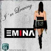 Emina : I'm Leaving